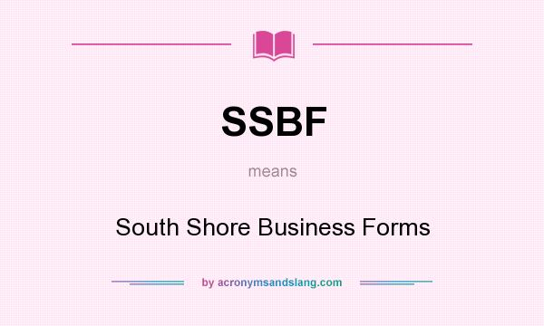 What does SSBF mean? It stands for South Shore Business Forms