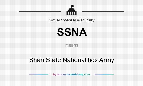 What does SSNA mean? It stands for Shan State Nationalities Army