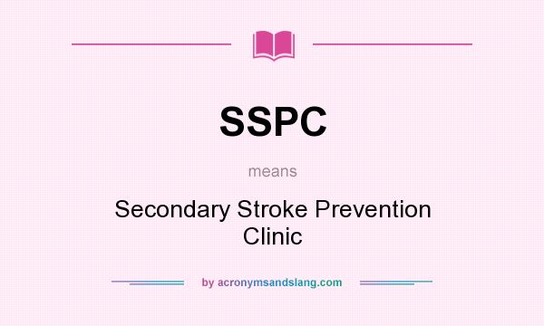 What does SSPC mean? It stands for Secondary Stroke Prevention Clinic