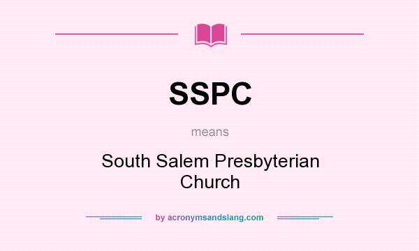 What does SSPC mean? It stands for South Salem Presbyterian Church