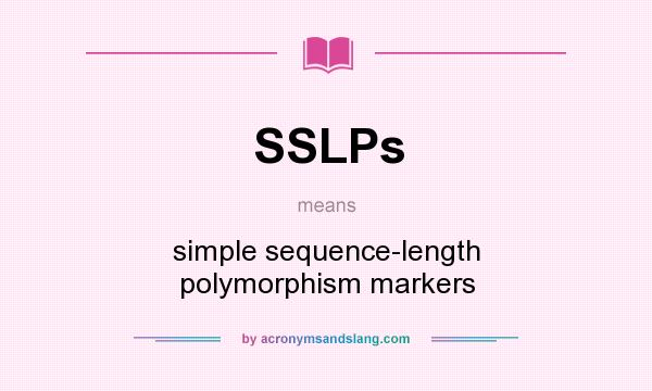 What does SSLPs mean? It stands for simple sequence-length polymorphism markers