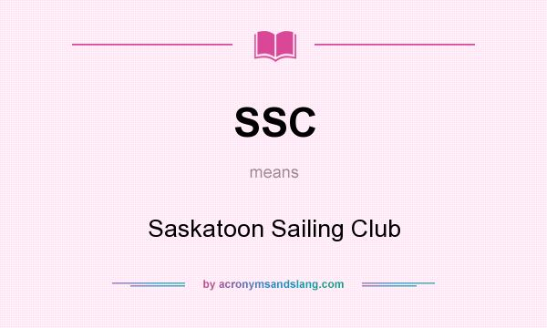 What does SSC mean? It stands for Saskatoon Sailing Club