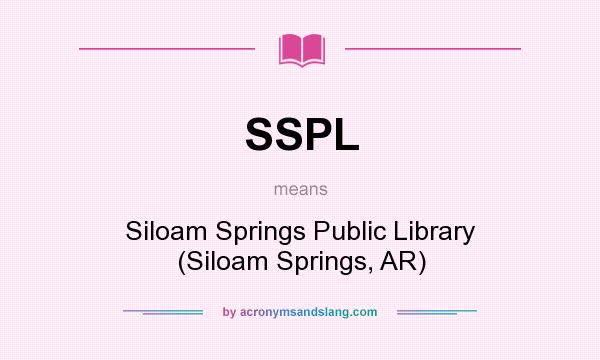 What does SSPL mean? It stands for Siloam Springs Public Library (Siloam Springs, AR)