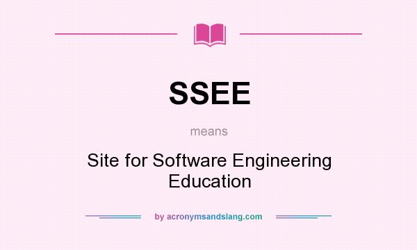 What does SSEE mean? It stands for Site for Software Engineering Education