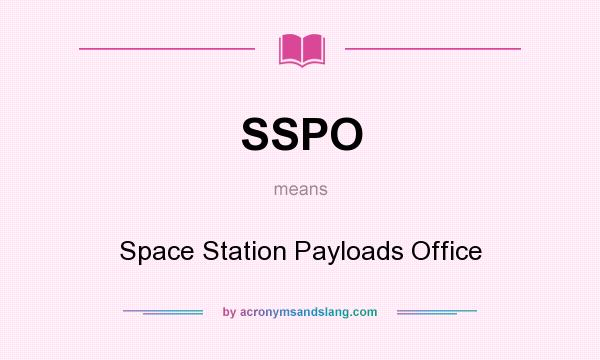 What does SSPO mean? It stands for Space Station Payloads Office
