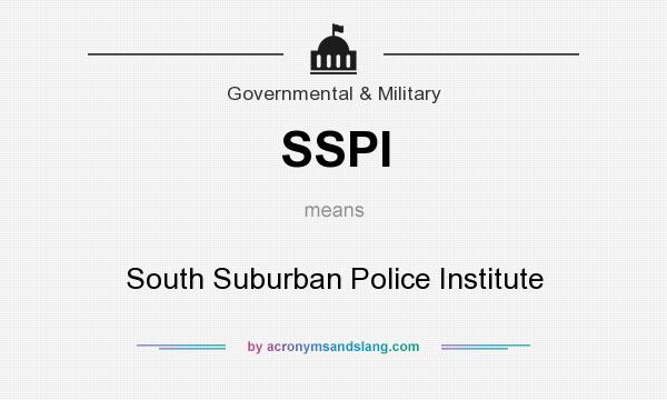 What does SSPI mean? It stands for South Suburban Police Institute