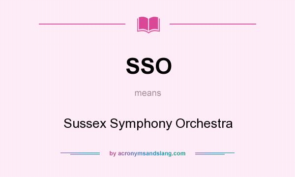 What does SSO mean? It stands for Sussex Symphony Orchestra