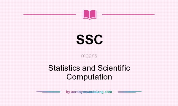 What does SSC mean? It stands for Statistics and Scientific Computation