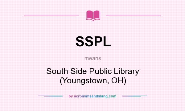 What does SSPL mean? It stands for South Side Public Library (Youngstown, OH)