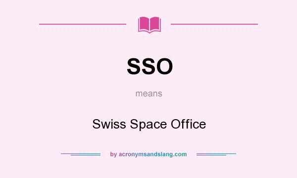 What does SSO mean? It stands for Swiss Space Office
