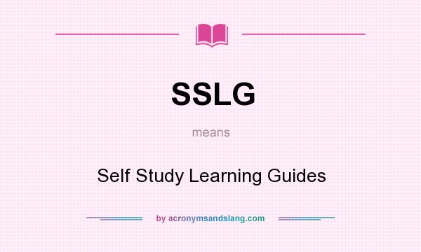 What does SSLG mean? It stands for Self Study Learning Guides