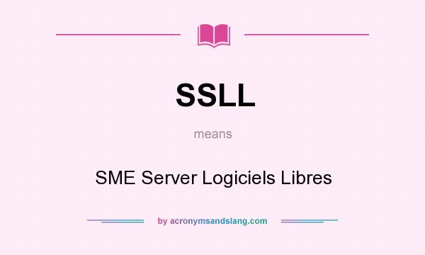 What does SSLL mean? It stands for SME Server Logiciels Libres