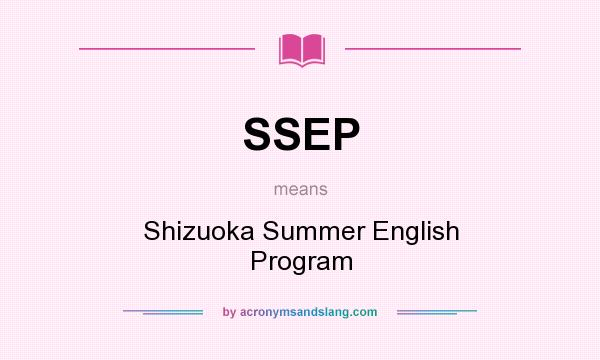 What does SSEP mean? It stands for Shizuoka Summer English Program