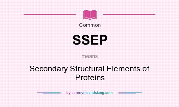 What does SSEP mean? It stands for Secondary Structural Elements of Proteins
