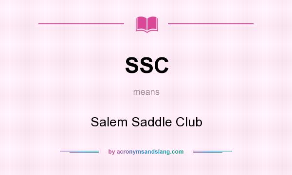 What does SSC mean? It stands for Salem Saddle Club