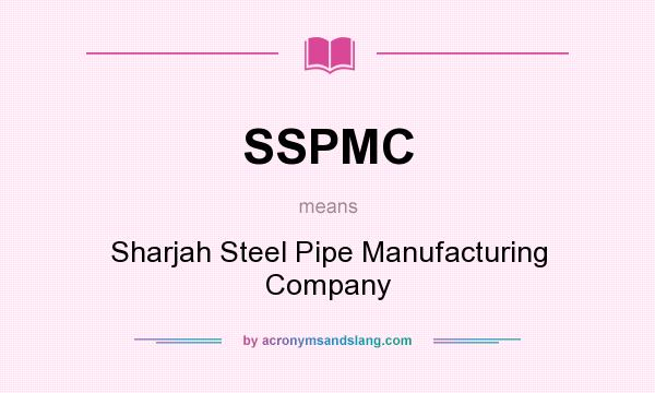 What does SSPMC mean? It stands for Sharjah Steel Pipe Manufacturing Company