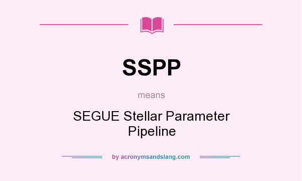 What does SSPP mean? It stands for SEGUE Stellar Parameter Pipeline