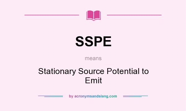 What does SSPE mean? It stands for Stationary Source Potential to Emit