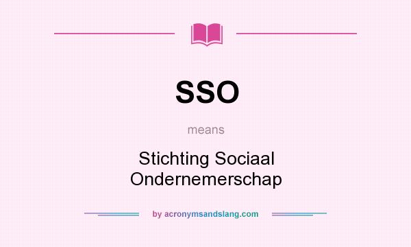 What does SSO mean? It stands for Stichting Sociaal Ondernemerschap