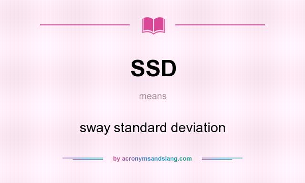 What does SSD mean? It stands for sway standard deviation