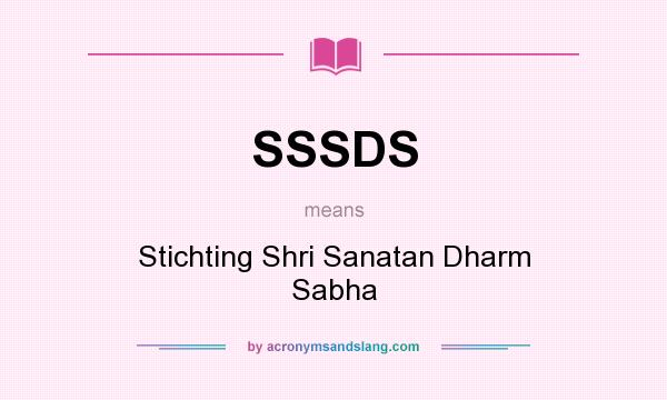 What does SSSDS mean? It stands for Stichting Shri Sanatan Dharm Sabha