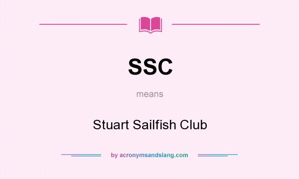 What does SSC mean? It stands for Stuart Sailfish Club