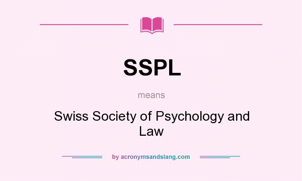 What does SSPL mean? It stands for Swiss Society of Psychology and Law