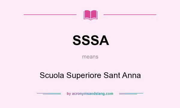 What does SSSA mean? It stands for Scuola Superiore Sant Anna