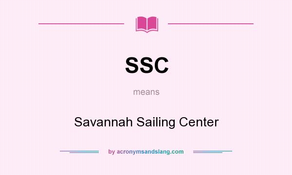 What does SSC mean? It stands for Savannah Sailing Center