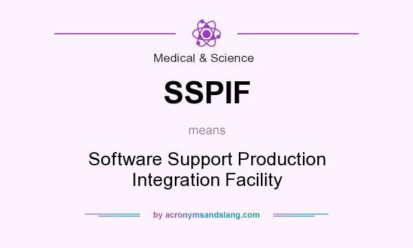 What does SSPIF mean? It stands for Software Support Production Integration Facility