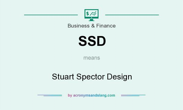 What does SSD mean? It stands for Stuart Spector Design