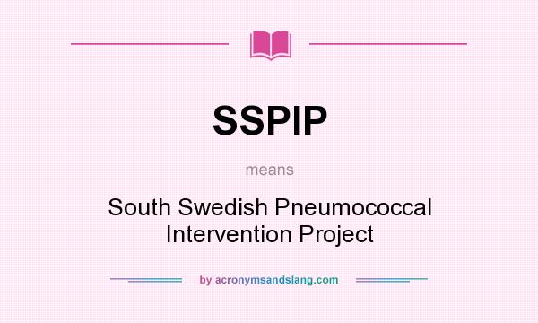 What does SSPIP mean? It stands for South Swedish Pneumococcal Intervention Project