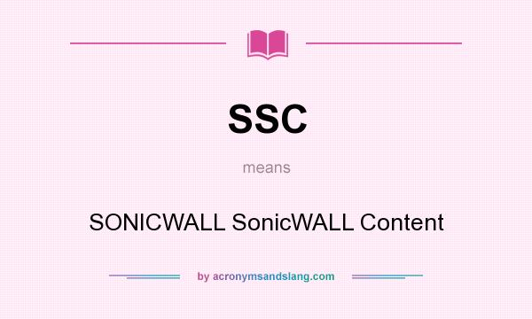 What does SSC mean? It stands for SONICWALL SonicWALL Content