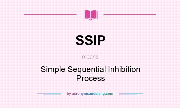 What does SSIP mean? It stands for Simple Sequential Inhibition Process