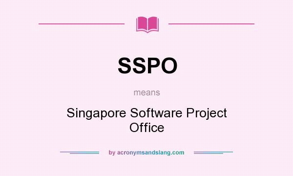 What does SSPO mean? It stands for Singapore Software Project Office