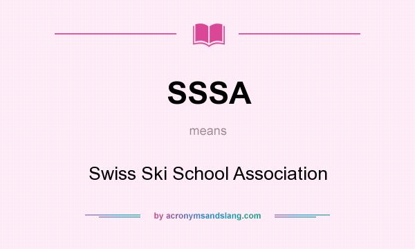What does SSSA mean? It stands for Swiss Ski School Association