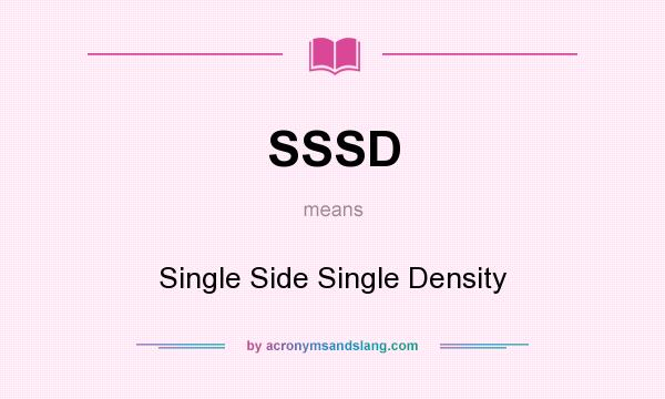 What does SSSD mean? It stands for Single Side Single Density