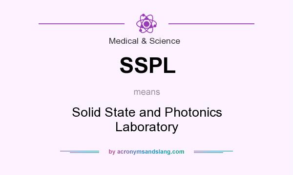 What does SSPL mean? It stands for Solid State and Photonics Laboratory