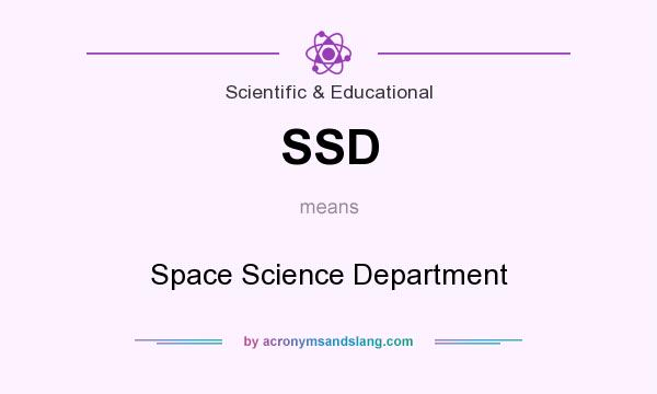 What does SSD mean? It stands for Space Science Department