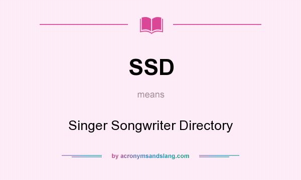 What does SSD mean? It stands for Singer Songwriter Directory