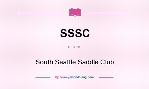 What does SSSC mean? It stands for South Seattle Saddle Club