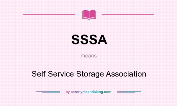 What does SSSA mean? It stands for Self Service Storage Association