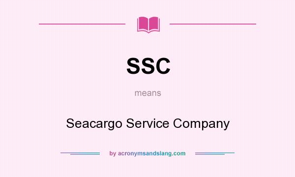 What does SSC mean? It stands for Seacargo Service Company