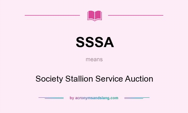 What does SSSA mean? It stands for Society Stallion Service Auction