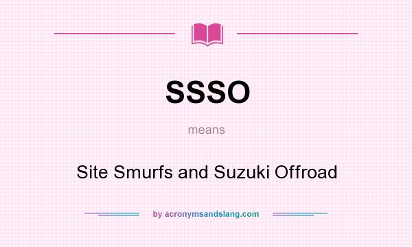 What does SSSO mean? It stands for Site Smurfs and Suzuki Offroad