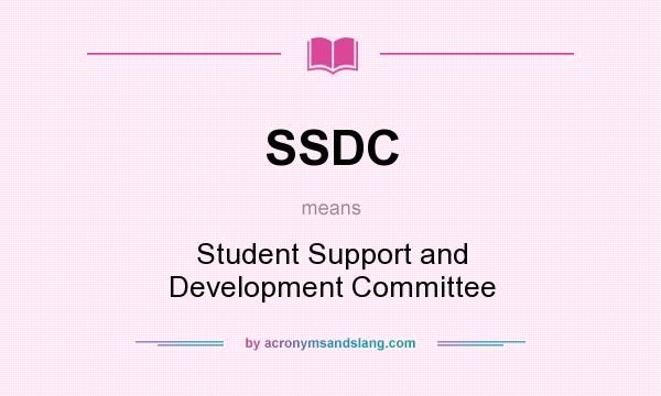 What does SSDC mean? It stands for Student Support and Development Committee