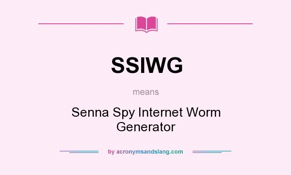 What does SSIWG mean? It stands for Senna Spy Internet Worm Generator