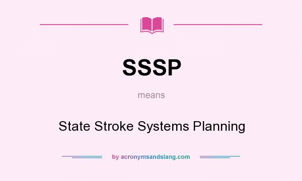 What does SSSP mean? It stands for State Stroke Systems Planning