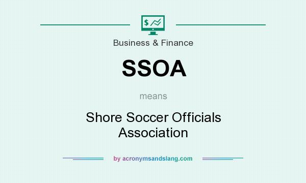 What does SSOA mean? It stands for Shore Soccer Officials Association