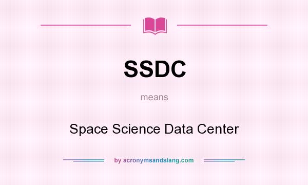 What does SSDC mean? It stands for Space Science Data Center